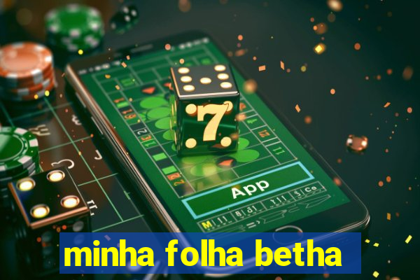 minha folha betha